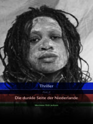 cover image of Thriller  Die dunkle Seite der Niederlande